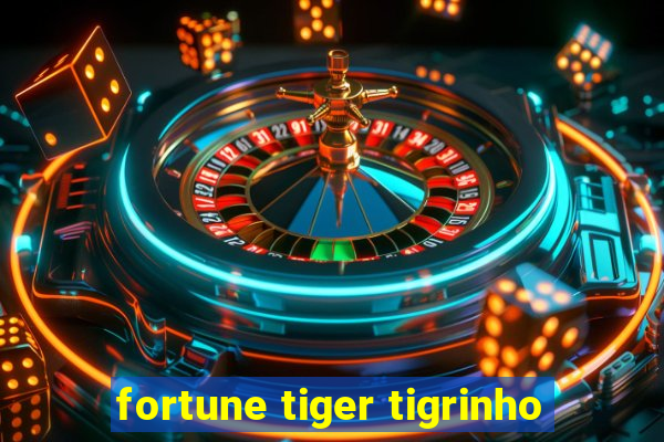 fortune tiger tigrinho